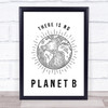 There Is No Planet B Quote Typography Wall Art Print