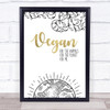 Vegan For Me Gold Text Style Quote Typography Wall Art Print