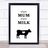 Vegan Not Your Mum Not Your Milk Quote Typography Wall Art Print