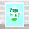 Vegan Plant Based Green Quote Typography Wall Art Print