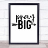 Christian Pray Big Quote Typography Wall Art Print