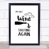 Wine Tasting Again Quote Typography Wall Art Print