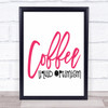 Coffee Liquid Optimism Quote Typography Wall Art Print