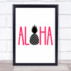 Aloha Hot Pink Pineapple Quote Typography Wall Art Print