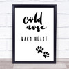 Cold Nose Warm Heart Quote Typography Wall Art Print