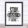 Dog Stay Positive Quote Typography Wall Art Print