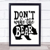 Don't Wake The Bear Quote Typography Wall Art Print