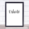 Exhale Quote Typography Wall Art Print