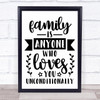 Family Is Anyone Who Loves You Quote Typography Wall Art Print
