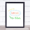 Feeling Vegan Vibes Colour Quote Typography Wall Art Print