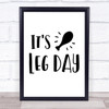 Funny Chicken Leg Day Quote Typography Wall Art Print
