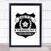 Funny Dad Thermostat Police Heating On Quote Typography Wall Art Print