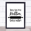 Baking They See Me Rolling Quote Typography Wall Art Print