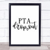 Funny Pat Dropout Quote Typography Wall Art Print