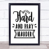 Hustle Hard Pray Harder Quote Typography Wall Art Print