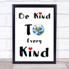 Be Kind To Every Kind Print Vegan Activist Climate Quote Typography Print