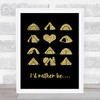 Id Rather Be Camping Gold Black Quote Typography Wall Art Print