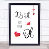 It's Ok Not To Be Ok Quote Typography Wall Art Print