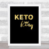 Keto King Gold Black Quote Typography Wall Art Print