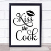 Kiss The Cook Kitchen Quote Typography Wall Art Print