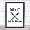 Kitchen Lets Get Takeout Quote Typography Wall Art Print
