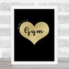 Love Gym Black Gold Quote Typography Wall Art Print
