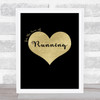 Love Running Black Gold Quote Typography Wall Art Print