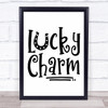 Lucky Charm Quote Typography Wall Art Print