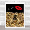 Kiss Who I Like Leopard Print Style Decorative Wall Art Print