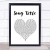 Any Song Lyrics Custom White Heart Wall Art Quote Personalised Lyrics Print