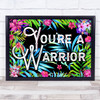 Tropical Floral Gothic Typography You're A Warrior Home Wall Art Print