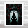 Gothic Beware For I Am Fearless Home Wall Art Print