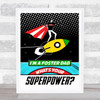 I'm A Foster Dad What's Your Superpower Pop Art Dad Father's Day Gift Print