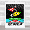 I'm A Stepdad What's Your Superpower Pop Art Dad Father's Day Gift Print