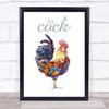 Funny Painted Chicken Big Cock Watercolour Wall Art Print