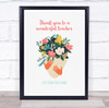Thank You To A Wonderful Teacher Bouquet Of Flowers Personalised Wall Art Print