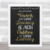 Teachers Love Teaching Chalk and Gold Personalised Wall Art Print