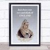 Just Close Your Eyes And Think Of England Queen Victoria Floral Wall Art Print