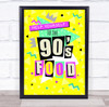 1990 90's Yellow Retro Birthday Food Personalised Event Party Decoration Sign