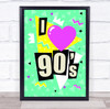 Green Retro Birthday I Love 90's Personalised Event Party Decoration Sign