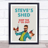 Shed Keep The F_Ck Out Cool Man With Drills Room Personalised Wall Art Sign