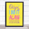 Britney Spears Oops!...I Did It Again Colourful Typography Music Song Lyric Wall Art Print