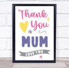 Thank You Mum Typographic Personalised Gift Art Print