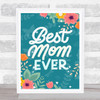 Green Background Best Mom Ever Sign Personalised Gift Art Print