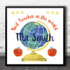 Best Teacher In The World Globe Thank You Teacher Square Personalised Gift Print