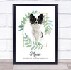 Papillon Black White Memorial Forever In Our Hearts Personalised Gift Print