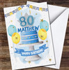 80th Eighty Male Blue Cake Painted Party Balloons Personalised Birthday Card