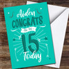 15th Birthday Boy Turquoise Text Personalised Birthday Card