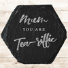 Hexagon Slate Mum You Are Tea-riffic Mother's Day Gift Personalised Coaster
