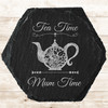 Hexagon Slate Tea Time Mum Time Pot Mother's Day Gift Personalised Coaster